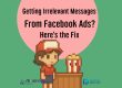 Facebook ads irrelevant messages