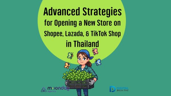 01-01 eCommerce Strategy Thailand Boost Your Sales- Advanced Strategies for Opening a New Store on Shopee, Lazada, & TikTok Shop in Thailand eCommerce Strategy Thailand Boost Your Sales- Advanced Strategies for Opening a New Store on Shopee, Lazada, & TikTok Shop in Thailand