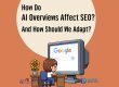 AI Overviews SEO Impact