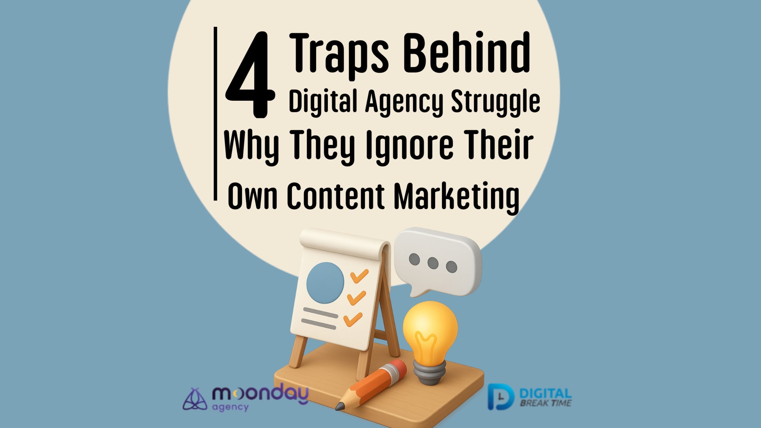 01-01 EN 4 Traps Behind the Digital Agency Struggle Why They Ignore Their Own Content Marketing