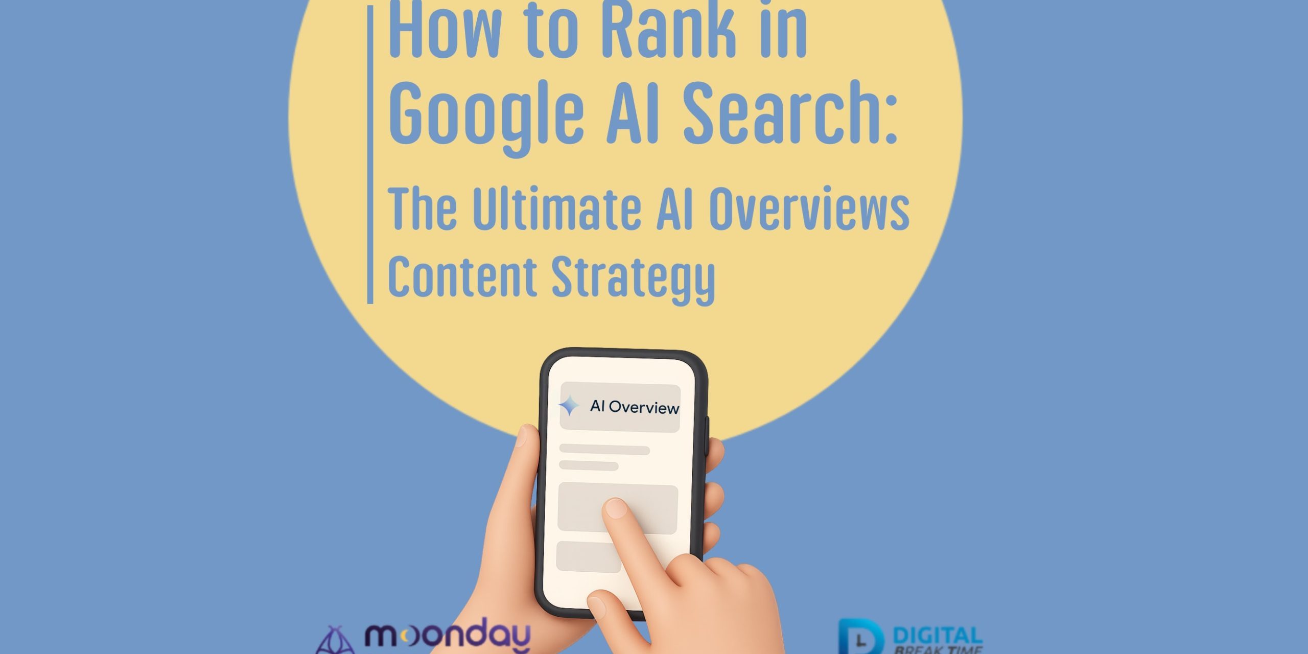 AI Overviews Content Strategy Google AI Search