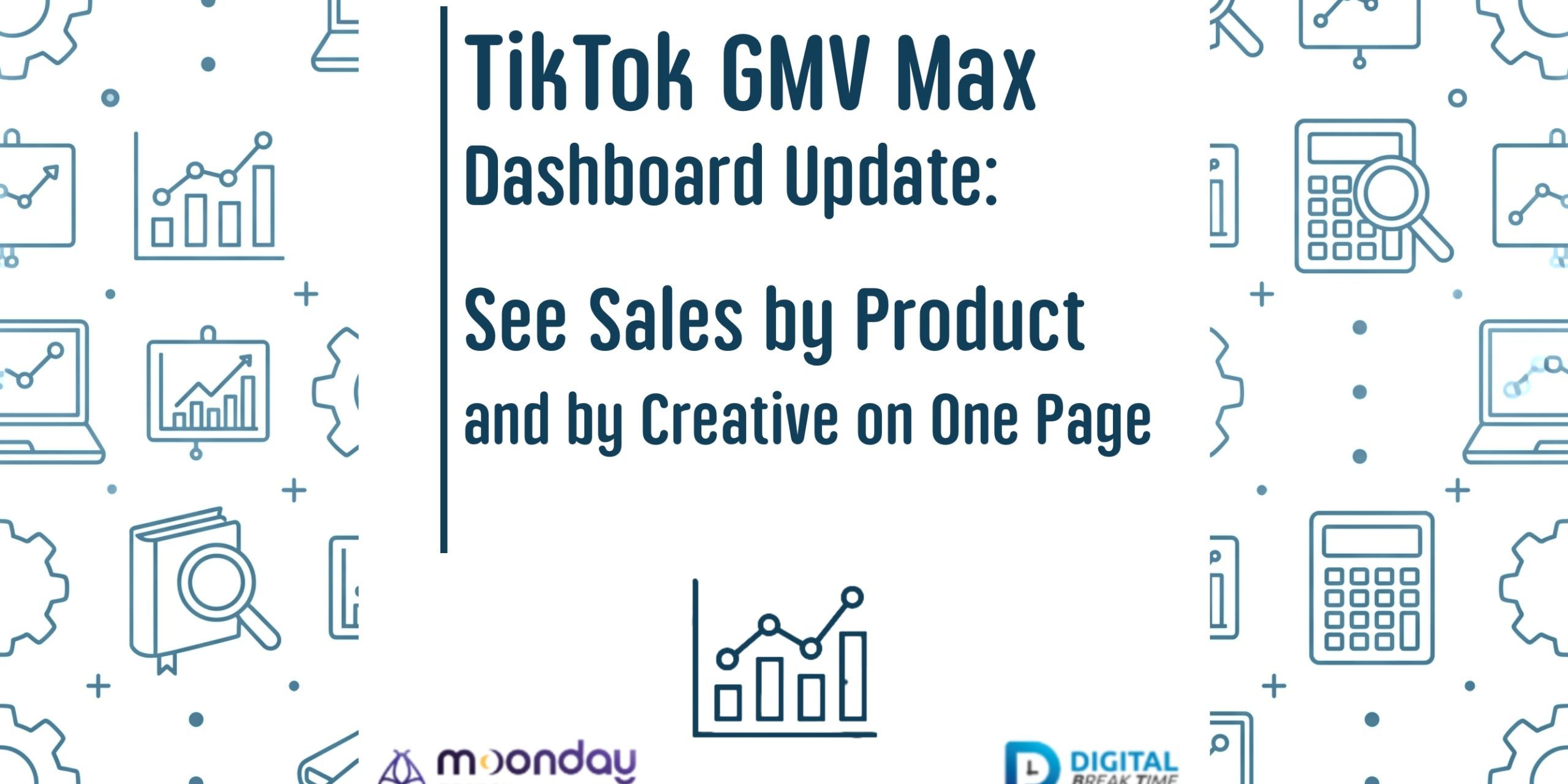 02-01 EN TikTok GMV Max Dashboard TikTok GMV Max Dashboard